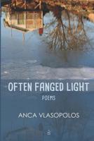 Often Fanged Light : Poems 1949180875 Book Cover