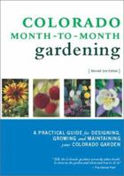 Colorado Month-to-Month Gardening (2nd Edition) 188959301X Book Cover