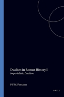 The Light and the Dark: A Cultural History of Dualism Volume X: Dualism in Roman History I: Imperialistic Dualism 9050635377 Book Cover