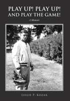 Play Up! Play Up! And Play the Game! 1525565028 Book Cover