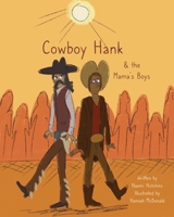 Cowboy Hank & the Mama's Boys B08T46R6Q1 Book Cover