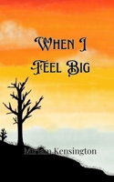 When I Feel Big 9916908338 Book Cover