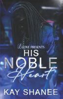 His Noble Heart B0FXTNZWXH Book Cover