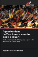 Aquariumism, l'affascinante mondo degli acquari (Italian Edition) 6208045053 Book Cover