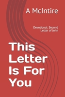 This Letter Is For You: Devotional: Second Letter of John B0997XFY8B Book Cover