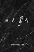 TERMINPLANER: Sänger Kalender Singen Lernen Terminkalender - Mikrofon Herzschlag Wochenplaner Musiker Herz Wochenplanung Musikinstrumente Taschenkalender Musik To-Do Liste Termine (German Edition) 1672488222 Book Cover