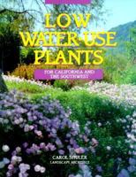 Low-Water-Use Plants for California & the Southwest 1555612717 Book Cover