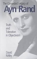 The Contested Legacy of Ayn Rand: Truth and Toleration in Objectivism 0765808633 Book Cover