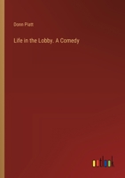 Life in the Lobby. A Comedy 3385366534 Book Cover