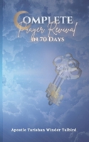 Complete Prayer Revival In 70 Days B0GDX82JV3 Book Cover