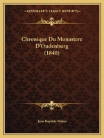 Chronique Du Monastere D'Oudenburg (1840) 1160055068 Book Cover