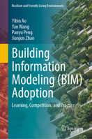 Building Information Modeling (BIM) Adoption: Learning, Competition, and Practice 9819539927 Book Cover