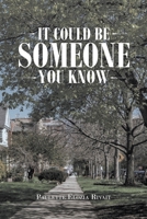 It Could Be Someone You Know 1982253290 Book Cover