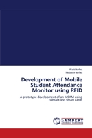 Development of Mobile Student Attendance Monitor using RFID 3659109320 Book Cover
