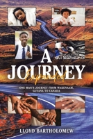 A Journey Expanded: One Man's Journey From Wakenaam, Guyana to Canada 183438706X Book Cover