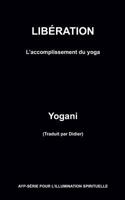 LIBÉRATION – L’accomplissement du yoga 1983684929 Book Cover