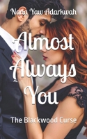 Almost Always You: The Blackwood Curse B0FJJ3Y7CN Book Cover