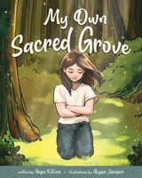 My Own Sacred Grove 1462143326 Book Cover