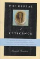 The Repeal of Reticence: A History of America's Cultural and Legal Struggles over Free Speech, Obscenity, Sexual Liberation, and Modern Art 0809080699 Book Cover