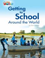 Our World Readers: Getting to School Around the World: British English 1285191242 Book Cover