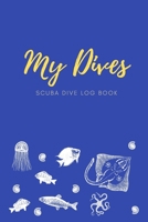 My Dives: Scuba Dives Log Book 1700561901 Book Cover