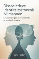 Dissociatieve identiteitsstoornis bij mannen: Een praktische gids voor traumaherstel en emotionele genezing B0G3XK22BD Book Cover