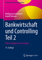 Bankwirtschaft und Controlling Teil 2: Offene Aufgaben mit Lösungen 3658500344 Book Cover