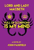 Lord and Lady Macbeth: Full of Scorpions Is My Mind 1772441694 Book Cover