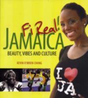 Jamaica Fi Real!: Beauty, Vibes and Culture 9766373973 Book Cover