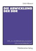 Die Abwicklung Der Ddr: Die 2+4-Verhandlungen Ein Insider-Bericht 353112322X Book Cover