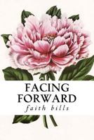 Facing Forward 1523403179 Book Cover