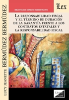 Responsabilidad fiscal y el término de duración de la garantía frente a los contratos estatales y la responsabilidad fiscal (Spanish Edition) 9564071437 Book Cover