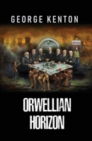 Orwellian Horizon: Greed 164606013X Book Cover