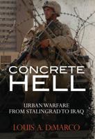 Concrete Hell: Urban Warfare From Stalingrad to Iraq 184908792X Book Cover