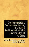Contemporary Social Problems, a Course Delivered at the University of Padua; 1340229269 Book Cover