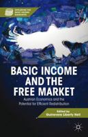 Basic Income and the Free Market: Austrian Economics and the Potential for Efficient Redistribution 113726358X Book Cover