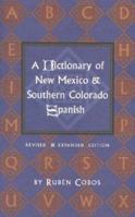 A Dictionary of New Mexico & Southern Colorado 0890134529 Book Cover