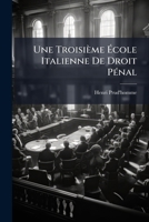 Une Troisième à cole Italienne De Droit PÃ(c)nal (French Edition) 1023994895 Book Cover