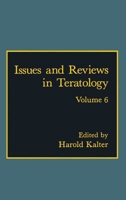Issues and Reviews in Teratology 0306443813 Book Cover