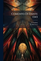 Comento Di Dante 1343: Inferno I-xvi... 1275881955 Book Cover