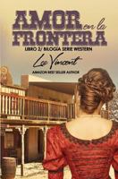 Amor en la Frontera II (Bilogía Serie Western) 1717102808 Book Cover