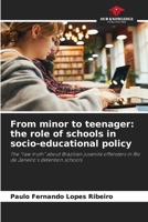 From minor to teenager: the role of schools in socio-educational policy 6209346944 Book Cover