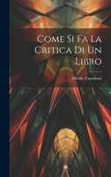 Come si fa la Critica di un Libro 1021985406 Book Cover