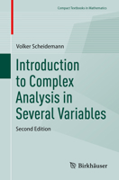 Introduction to Complex Analysis in Several Variables 3031264274 Book Cover