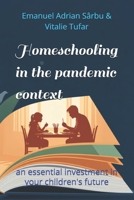 Homeschooling in the pandemic context: an essential investment in your children's future B0H4RSZR3J Book Cover