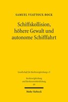 Schiffskollision, Hohere Gewalt Und Autonome Schifffahrt: Eine Deutsch-Franzosische Untersuchung 3161620461 Book Cover