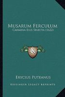 Musarum Ferculum: Carmina Eius Selecta (1622) 1166433544 Book Cover