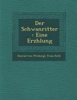 Der Schwanritter: Eine Erz Hlung 128696718X Book Cover