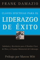 Claves Efectivas Para Un Liderazgo de Exito: Knowledge for the Leader Chosen by God and His Team of Leadership 1886849978 Book Cover