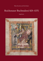 Reichenauer Buchmalerei 850-1070 Und Reichenauer Buchmalerei 825-1070. Supplement 3752008210 Book Cover